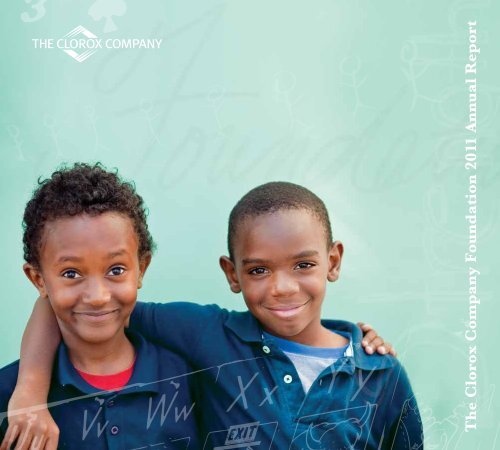 The Clorox Company Foundation 2011 Annual Report