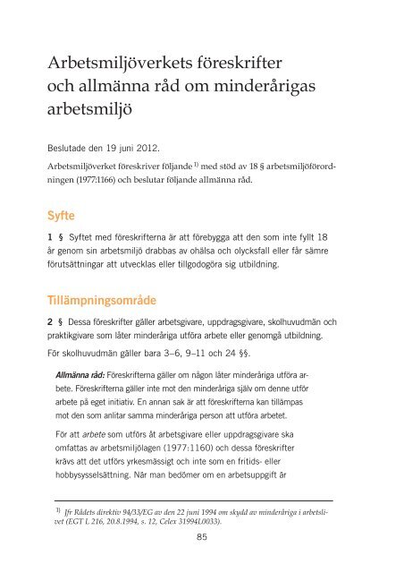 MinderÃ¥rigas arbetsmiljÃ¶ - VÃ¤gledning till fÃ¶reksrifterna AFS 2012:03