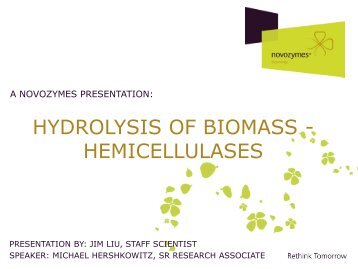Hydrolysis OF BIOMASS - HEMICELLULASES - Novozymes