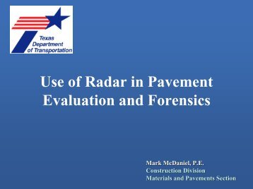 Use of Radar in Pavement Evaluation and Forensics