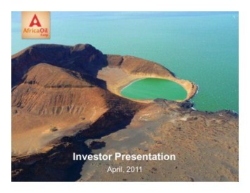 Investor Presentation - April 2011 Download in ... - Africa Oil Corp.