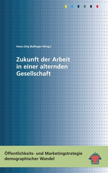 Zukunft der Arbeit in einer alternden Gesellschaft - Demotrans