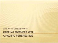 Keeping Mothers Well - A Pacific Perspective. Sara ... - Hqsc.govt.nz