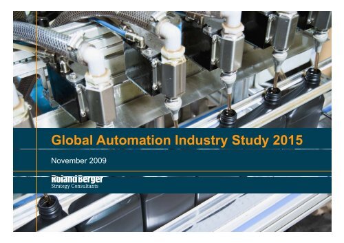 Global Automation Industry Study 2015 - Roland Berger