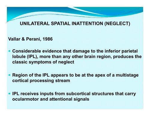 UNILATERAL SPATIAL INATTENTION (NEGLECT)