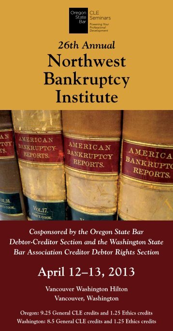 Northwest Bankruptcy Institute - Oregon State Bar CLE Seminars