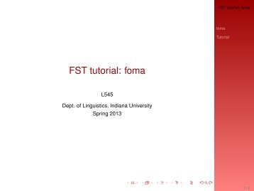 FST tutorial: foma - Indiana University
