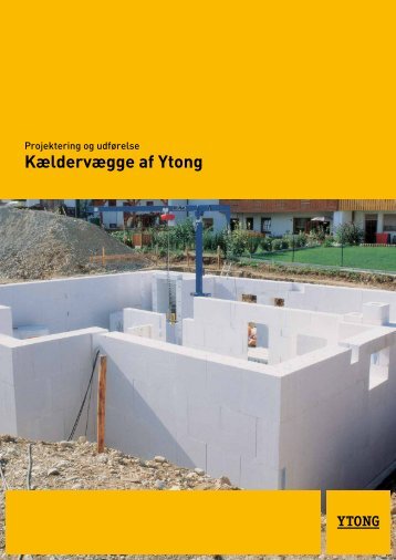 Projektering og udfÃ¸relse - KÃ¦ldervÃ¦gge af Ytong