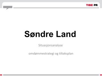 Vedlegg til sak 1-13 - Opptur SÃ¸ndre Land - OmdÃ¸mmestrategi