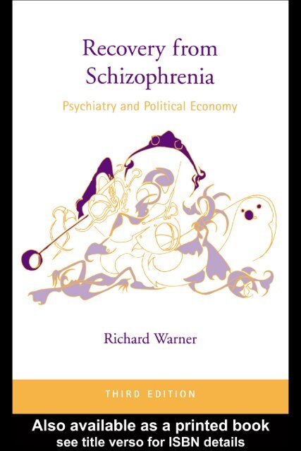 Recovery From Schizophrenia: Psychiatry And Political Economy