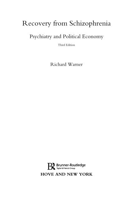 Recovery From Schizophrenia: Psychiatry And Political Economy