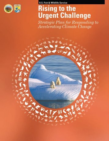 Rising to the Urgent Challenge - U.S. Fish and Wildlife Service