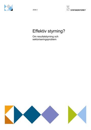 Effektiv styrning? Om resultatstyrning och ... - Statskontoret
