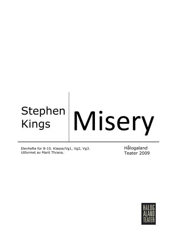 Misery undervisningsmateriell(868 KB) - HÃ¥logaland Teater