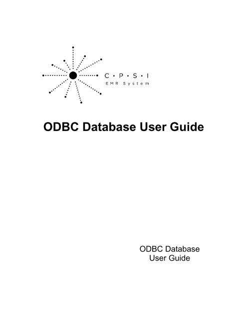 ODBC Database User Guide - CPSI Application Documentation