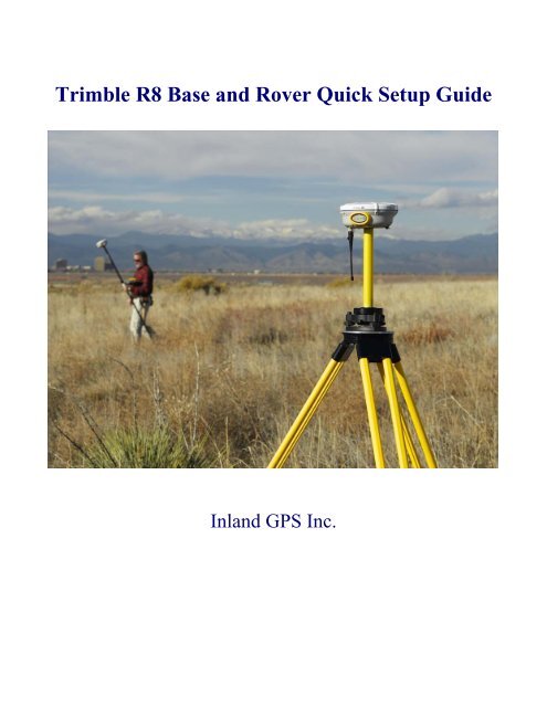 Trimble Rover R80 Trimble R8 Base and Rover Quick Setup Guide - Welcome to the ...