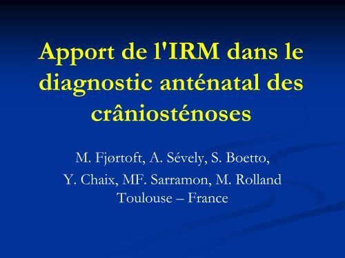 Apport de l'IRM dans le diagnostic antÃ©natal des crÃ¢niostÃ©noses