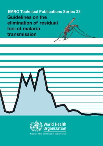 Guidelines on the elimination of residual foci of malaria ... - GiveWell