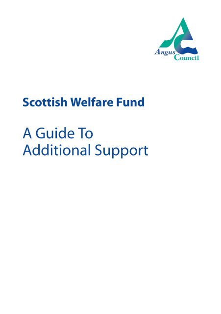 Scottish Welfare Fund - A Guide to Additional Support - Angus Council