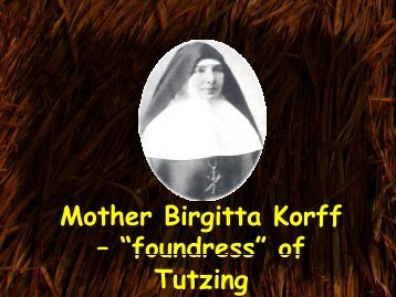 Mother Birgitta Korff â âfoundressâ of foundress of Tutzing