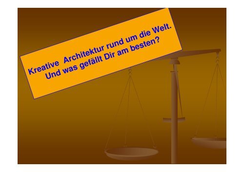 Kreative Architektur rd. um die Welt - Tv-ketschendorf-turnzicken.de