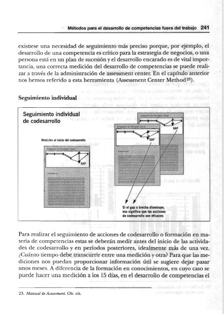 en otros más específicos. Tiempo después me comentó: "Mi plan de ...