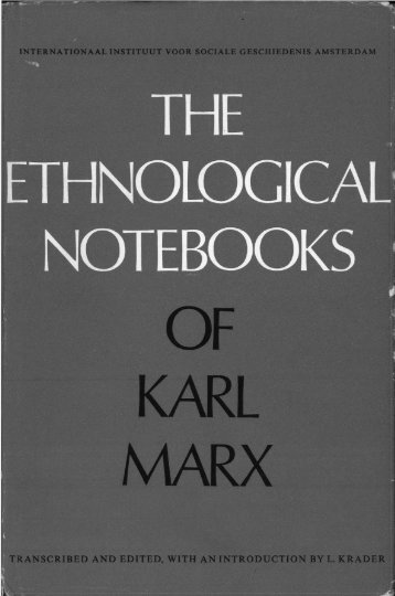 the ethnological notebooks of karl marx - Marxists Internet Archive