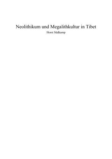 Neolithikum und Megalithkultur in Tibet - Horst Südkamp ...