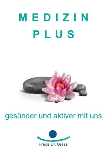 Medizin Plus (PDF / ca. 1 MB) - Praxis Grassl