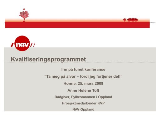 NAV Ã¢Â€Â“ Kvalifiseringsprogrammet. Rammer og muligheter