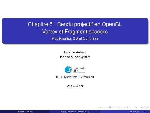 Chapitre 5 : Rendu projectif en OpenGL Vertex et Fragment ... - FIL