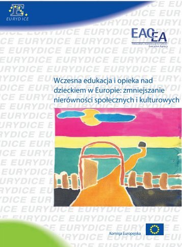 Wczesna edukacja i opieka nad dzieckiem w Europie - Eurydice