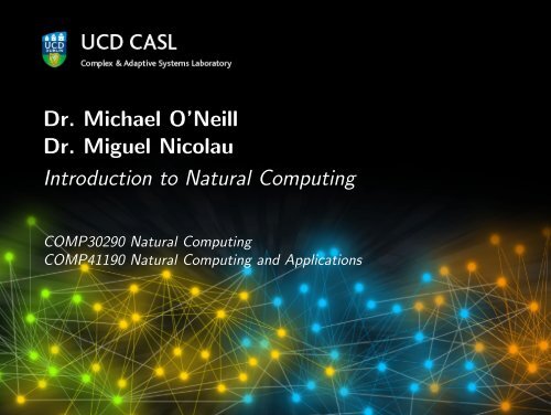 Dr. Miguel Nicolau Introduction to Natural Computing - UCD NCRA