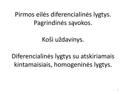 Pirmos eilės diferencialinės lygtys. Pagrindinės sąvokos. Koši ...