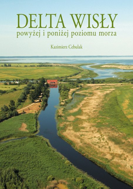 Delta Wisły poniżej i powyżej poziomu morza. - Żuławski Park ...