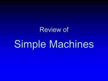Review of Simple Machines