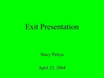 Stacy Petiya Exit Presentation