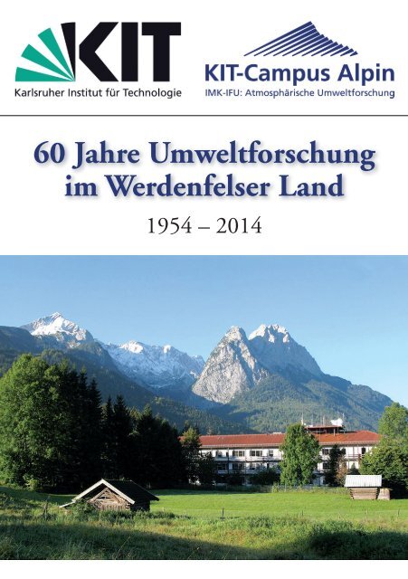 60 Jahre Umweltforschung im Werdenfelser Land - IMK - IFU - KIT