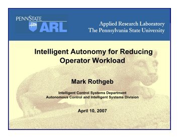 Intelligent Autonomy for Reducing Operator Workload