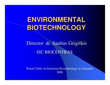 Environmental Biotechnology - Saulius Grigiskis - Bio-Economy