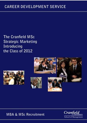 The Cranfield MSc Strategic Marketing Introducing the Class of 2012