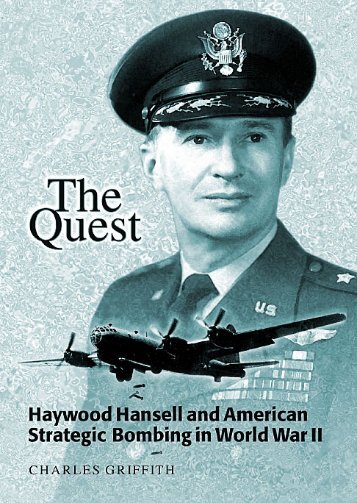 Haywood Hansell and American Strategic Bombing in World War II