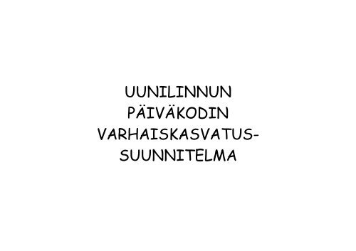 uunilinnun pÃ¤ivÃ¤kodin varhaiskasvatus- suunnitelma - RiihimÃ¤ki