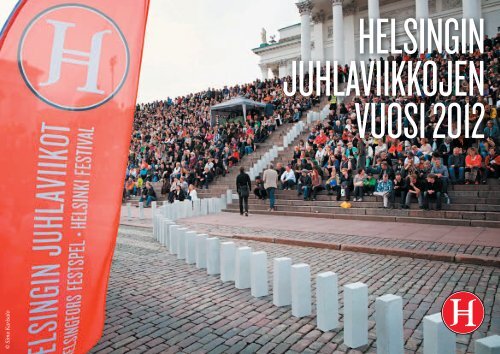 Toimintakertomus 2012 (pdf) - Helsingin juhlaviikot