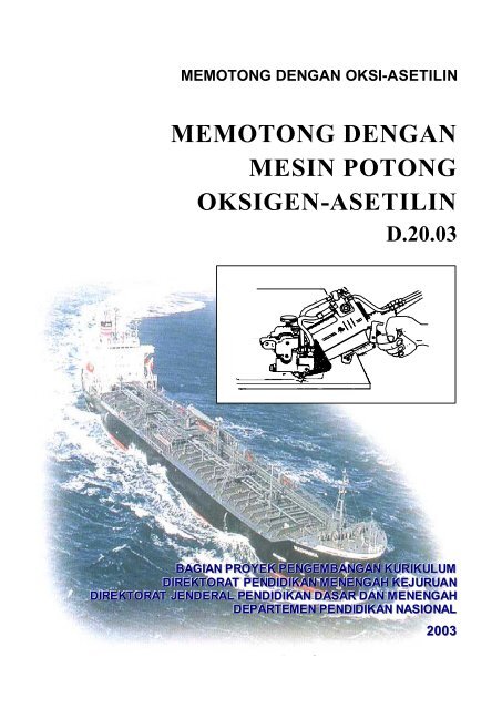 Memotong Dengan Mesin Potong Oksigen Asetilin - e-Learning ...