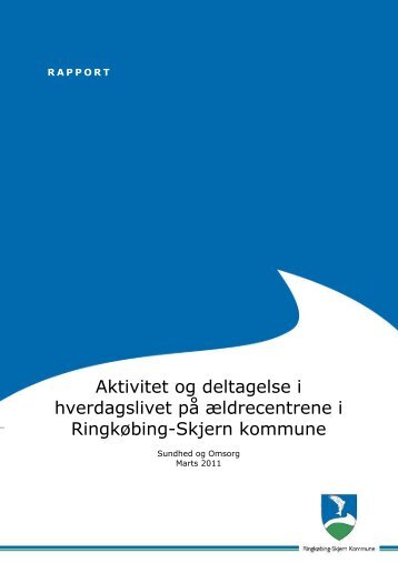 Aktivitet og deltagelse i hverdagslivet pÃ¥ Ã¦ldrecentrene i ...