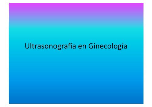 UltrasonograMa en Ginecología - IGBA