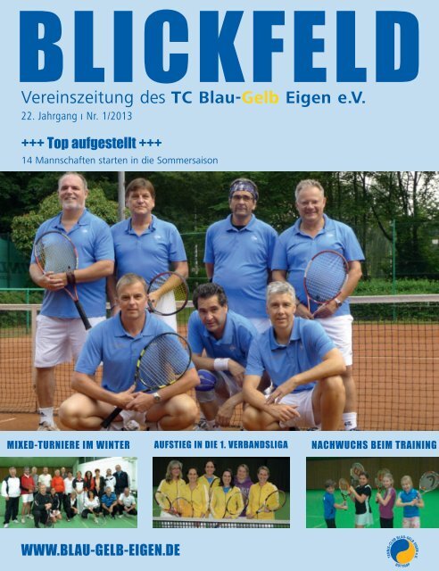 Blickfeld 2013 – 1. Ausgabe - TC Blau-Gelb Eigen e.V.