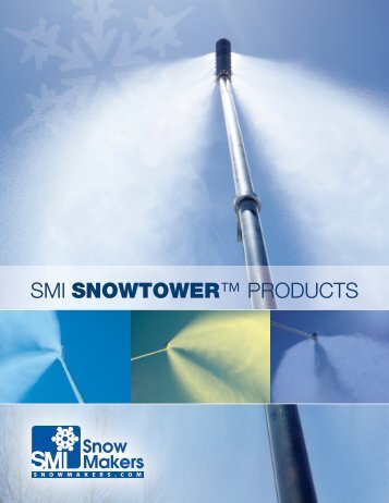 SMI SNOWTOWERâ¢ PRODUCTS - Snow Machines, Inc.