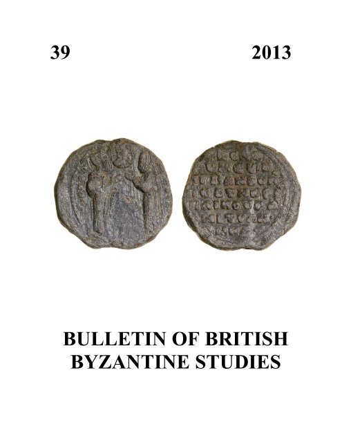 39 2013 bulletin of british byzantine studies - Society for the ...
